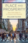 Place and Prosperity : How Cities Help Us to Connect and Innovate - Book