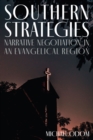 Southern Strategies : Narrative Negotiation in an Evangelical Region - eBook