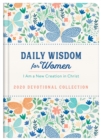 Daily Wisdom for Women 2020 Devotional Collection : I Am a New Creation in Christ - eBook