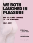 We Both Laughed In Pleasure : The Selected Diaries of Lou Sullivan - eBook