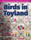 Birds in Toyland : Applique a Whimsical Christmas Quilt From Piece O' Cake Designs - eBook