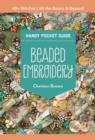 Beaded Embroidery Handy Pocket Guide : 40+ Stitches; All the Basics & Beyond - Book