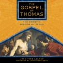 The Gospel of Thomas : The Gnostic Wisdom of Jesus - eAudiobook