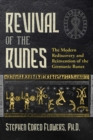 Revival of the Runes : The Modern Rediscovery and Reinvention of the Germanic Runes - eBook