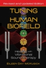 Tuning the Human Biofield : Healing with Vibrational Sound Therapy - eBook