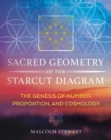 Sacred Geometry of the Starcut Diagram : The Genesis of Number, Proportion, and Cosmology - eBook