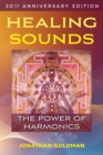 Healing Sounds : The Power of Harmonics - eBook