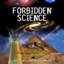 Forbidden Science : From Ancient Technologies to Free Energy - eAudiobook