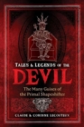 Tales and Legends of the Devil : The Many Guises of the Primal Shapeshifter - Book
