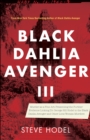Black Dahlia Avenger III : Murder as a Fine Art: Presenting the Further Evidence Linking Dr. George Hill Hodel to the Black Dahlia and Other Lone Woman Murders - eBook