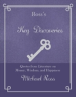 Ross's Key Discoveries : Quotes from Literary Fiction on Wisdom, Money, and Happiness - Book
