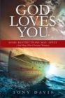 God Loves You : Some Restrictions May Apply (And Many Other Christian Dilemmas) - eBook