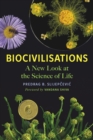 Biocivilisations : A New Look at the Science of Life - Book