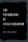 The Psychology of Totalitarianism - Book