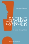 Facing Danger (Second Edition) : A Guide through Risk - eBook