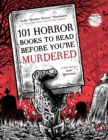 101 Horror Books to Read Before You're Murdered - Book