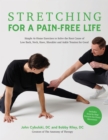 Stretching for a Pain-Free Life : Simple At-Home Exercises to Solve the Root Cause of Low Back, Neck, Knee, Shoulder and Ankle Tension for Good - Book