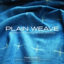 Plain Weave : 60 Patterns for Mastering the Basic Technique - Book