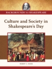 Culture and Society in Shakespeare's Day - eBook