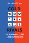 Cold Rivals : The New Era of US-China Strategic Competition - eBook