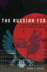 The Russian FSB : A Concise History of the Federal Security Service - eBook