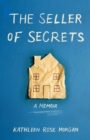 The Seller of Secrets : A Memoir - Book