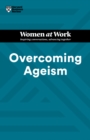 Overcoming Ageism (HBR Women at Work Series) - Book