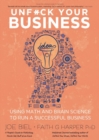 Unfuck Your Business : Using Math and Brain Science to Run a Successful Business - Book