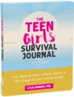 The Teen Girl’s Survival Journal : Your Space to Learn, Reflect, Explore, and Take Charge of Your Mental Health - Book