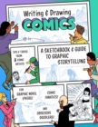 Writing and Drawing Comics : A Sketchbook and Guide to Graphic Storytelling (Tips & Tricks from 7 Comic Artists) - Book
