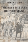 The Best Mistake He Ever Made - eBook