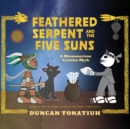 Feathered Serpent and the Five Suns - eAudiobook