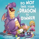 Do Not Take Your Dragon to Dinner - eAudiobook