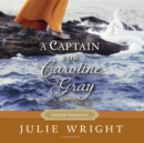 A Captain for Caroline Gray - eAudiobook