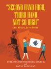 "Second  Hand  High,  Third Hand Not so High" : No Rules, Just Right - eBook