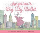 Angelina's Big City Ballet - Book
