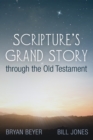 Scripture's Grand Story through the Old Testament - eBook