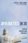 Apologetics in 3D : Essays on Apologetics and Spirituality - eBook