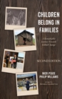 Children Belong in Families, Second Edition : A Remarkable Journey Towards Global Change - eBook