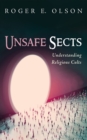 Unsafe Sects : Understanding Religious Cults - eBook