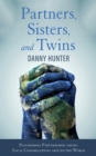 Partners, Sisters, and Twins : Flourishing Partnerships among Local Congregations around the World - eBook