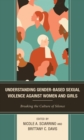 Understanding Gender-Based Sexual Violence against Women and Girls : Breaking the Culture of Silence - eBook