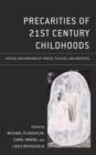 Precarities of 21st Century Childhoods : Critical Explorations of Time(s), Place(s), and Identities - eBook