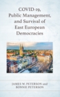 COVID-19, Public Management, and Survival of East European Democracies - eBook