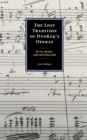 Lost Tradition of Dvorak's Operas : Myth, Music, and Nationalism - eBook