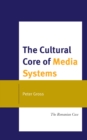 Cultural Core of Media Systems : The Romanian Case - eBook