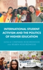 International Student Activism and the Politics of Higher Education - eBook