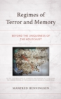 Regimes of Terror and Memory : Beyond the Uniqueness of the Holocaust - eBook