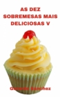 As Dez Sobremesas Mais Deliciosas V - eBook