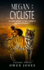 Megan et le Cycliste : Un Guide Spirituel, Un Tigre Fantome et Une Mere Effrayante ! - eBook